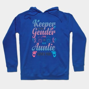 Keeper Of The Gender Auntie Loves You Aunt Baby Hoodie